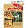 The Whole Food Bible: How to Select & Prepare Safe, Healthful Foods