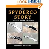 Spyderco Story: The New Shape of Sharp by Kenneth T. Delavigne