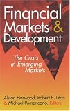 Financial Markets and Development: The Crisis in Emerging Markets