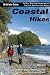 Coastal Hikes: A Guide to West Coast Hiking in British Columbia and Washington State (Wild Isle Guide)