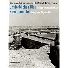 Bleu immortel, voyages en Afghanistan