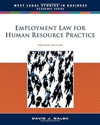Employment Law for Human Resource Practice (West Legal Studies)