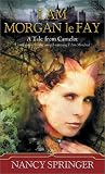 I Am Morgan le Fay (Firebird)