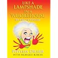 Like a Lampshade In a Whorehouse: My Life In Comedy