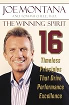 The Winning Spirit: 16 Timeless Principles That Drive Performance Excellence