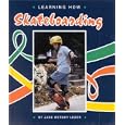 Learning How: Skateboarding (Learning How Sports) by Jane Mersky Leder