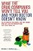 What the Drug Companies Won t Tell You and Your Doctor Doesn t Know: The Alternative Treatments That May Change Your Life--and the Prescriptions That Could Harm You