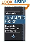 Traumatic Grief: Diagnosis, Treatment, and Prevention (Series in Trauma and Loss)
