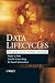 Books : Data Lifecycles: Managing Data for Strategic Advantage