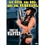 The Good, the Bad, and the Beautiful: They're Wanted