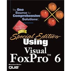 Using Visual Foxpro 6 for Windows: Special Edition (Special Edition Using)
