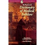 dictionary of medical folklore wordsworth reference