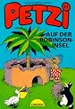 Petzi, Bd.13, Petzi auf der Robinson-Insel