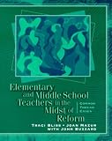 Elementary And Middle School Teachers In The Midst Of  Reform : Common Thread Cases