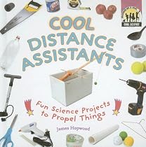 Cool Distance Assistants: Fun Science Projects to Propel Things (Cool Science)