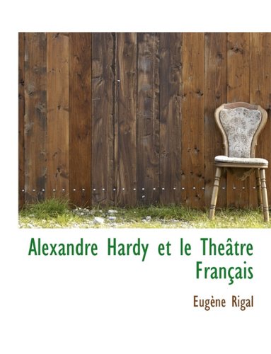 Bibliobazaar Alexandre Hardy Et Le Th Tre Fran Ais