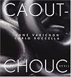 Etre caoutchouc