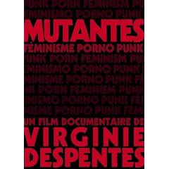 Mutantes , feminisme porno punk [Edizione: Francia]