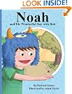 Noah, and His Wonderful Day with Bob
