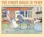 The Finest Horse in Town
