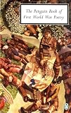 The Penguin Book of First World War Poetry: Revised Edition (Penguin Twentieth-Century Classics)