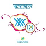  - Xxxperience 10 Years Throughout Brazil