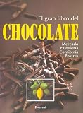 Review Everest Pub  / El Gran Libro Chocolate/ The Great Book Of Chocolate: Informacion Practica Sobre Pasteleria, Confiteria, Postres y Bebidas