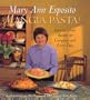 Mangia Pasta!: Easy-To-make Recipes For Company And Every Day