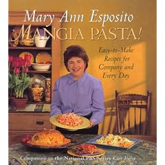 Mangia Pasta!: Easy-To-Make Recipes for Company and Every Day
