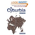 Cyburbia: The Dangerous Idea That's Changing How We Live and Who We Are
