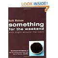Something for the Weekend