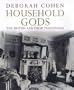 Household Gods: The British and their Possessions