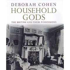 Household Gods: The British and their Possessions