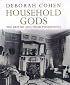 Household Gods: The British and their Possessions