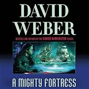 A Mighty Fortress: Safehold Series, Book 4 | [David Weber]