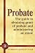 Probate:
The
guide
to
obtaining
grant
of
probate
and
administering
an
estate