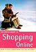 The Rough Guide to Shopping Online (Rough Guide Internet/Computing)