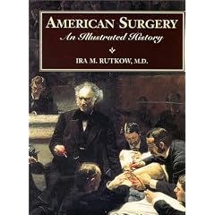American Surgery: An Illustrated History (Books)