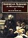 Search : American Surgery: An Illustrated History (Books)