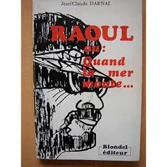 Raoul ou Quand la mer monte (Baladins)