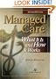 Managed Care: What It Is and How It Works, Second Edition (Managed Health Care Handbook ( Kongstvedt))