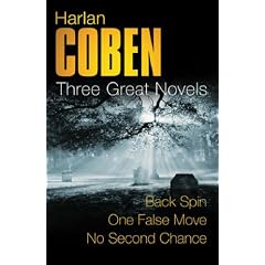 Harlan Coben: Three Great Novels: The Thrillers: Back Spin, One False Move, No Second Chance: "Back Spin", "One False Move", "No Second Chance"