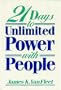21 Days to Unlimited Power With People