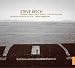 Steve Reich: Different Trains; Triple Quartet; The Four Sections