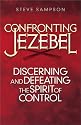 Confronting Jezebel: Discerning and Defeating the Spirit of Control