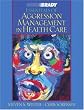 Essentials of Aggression Management in Health Care