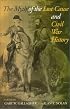 The Myth of the Lost Cause and Civil War History