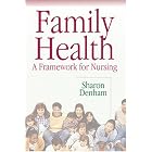 Family Health: A Framework for Nursing by Sharon A. Denham