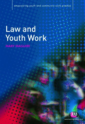 Law and Youth Work (Empowering Youth and Community Work PracticeýLM Series)