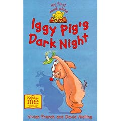 Iggy Pig's Dark Night (Iggy Pig # 3) (My First Read Alones)